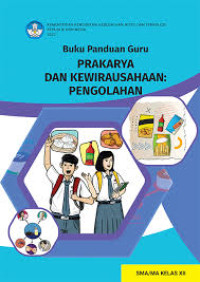Image of Buku Panduan Guru Prakarya dan Kewirausahaan: Pengolahan XII